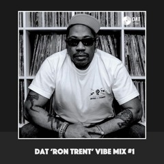 Dat 'Ron Trent' Vibe Mix #1 [Vinyl Only]