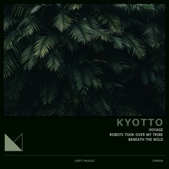 Premiere: Kyotto - Voyage [CRFT Music]