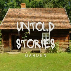 Untold Stories-Garden