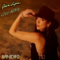 Love Again - Dua Lipa (Ivan Diaz Caribean Remix) FREE DOWNLOAD