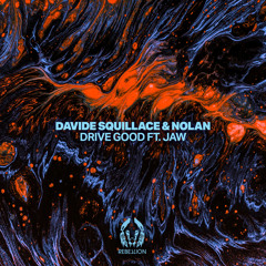 Premiere: Davide Squillace & Nolan ft. Jaw - Drive Good [Rebellion]