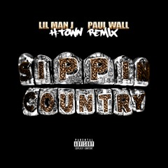 Sippin Country (H-Town Remix)