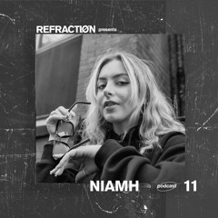 Refractiøn podcast 011 : Niamh