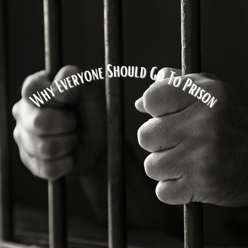 V. 78 Why You Should Go To Prison
