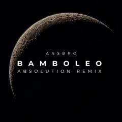 Bamboleo (Absolution Remix)