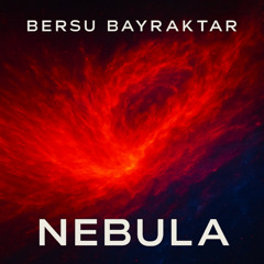 Bersu Bayraktar - Nebula (Radio Edit)
