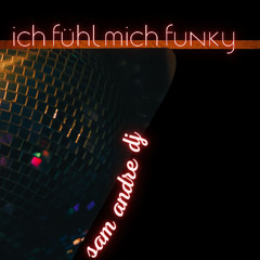 Ich fühl mich Funky