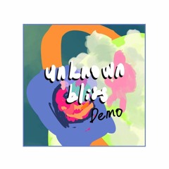 UNKNOWN BLISS DEMO Feat. Zulaikha