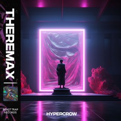 Hypercrow - ThereMAX
