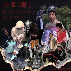 Duey Finnese Ft Lil rov ~ How We Coming