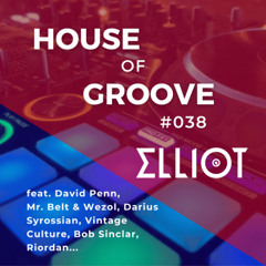 House of Groove #038 (David Penn, Vintage Culture, Bob Sinclar...)