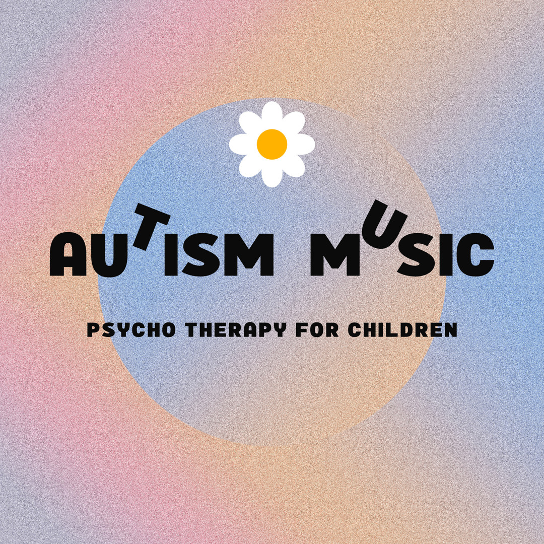 Stream Sophia Mind | Listen to Autism Music: Psycho Therapy for ...