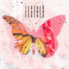 Feather [ Experimental ] [ FREE DOWNLOAD ] Available on spotify