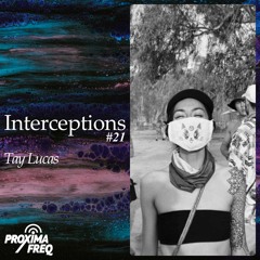Intercept #21 - Tay Lucas