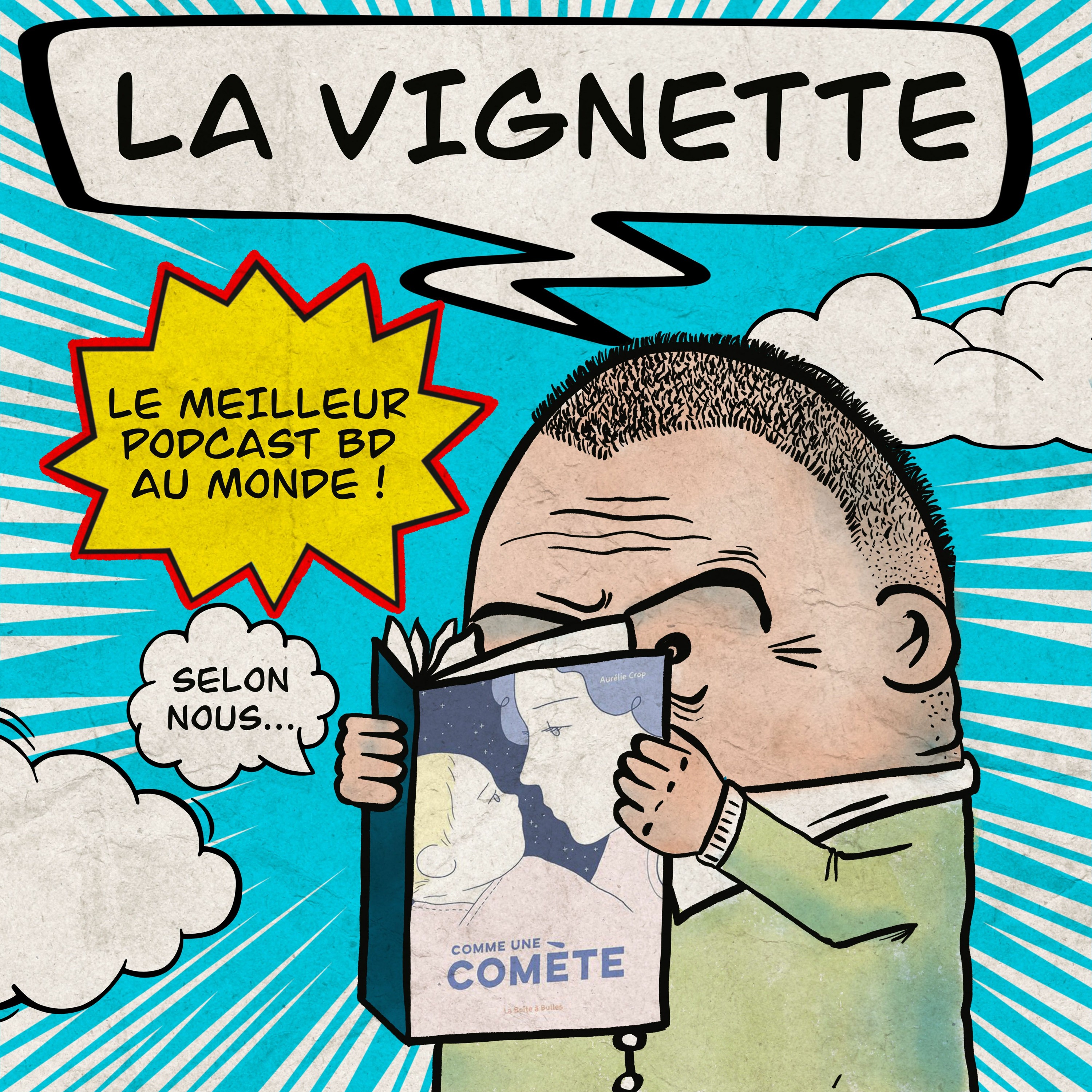 LA VIGNETTE, LE MEILLEUR PODCAST BD DE L\'UNIVERS (selon nous)