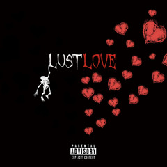 Lust Love - (Prod.WOLFEFOREVER)