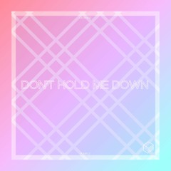 Don't Hold Me Down [RM Release]
