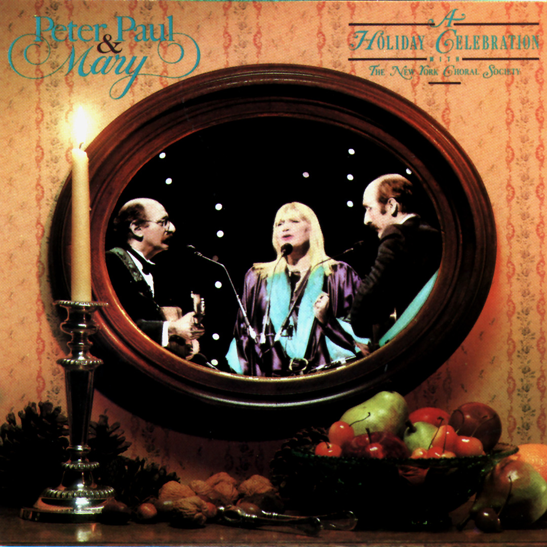 Stream Peter, Paul & Mary | Listen to A Holiday Celebration Stream Peter, Paul & Mary | Listen to A Holiday Celebration