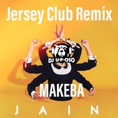 Jain - Makeba (UFOso Jersey Club Remix)