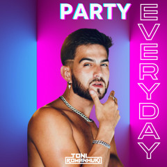 DJ TONI ROMANHUKI - PARTY EVERYDAY