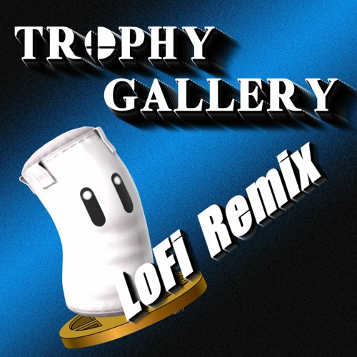 Trophy Gallery - SSBB (Lofi Remix)