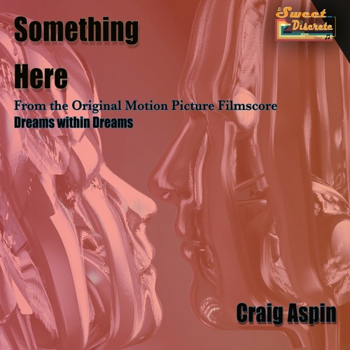 16. Something Here ? Dreams Within Dreams By C.Aspin