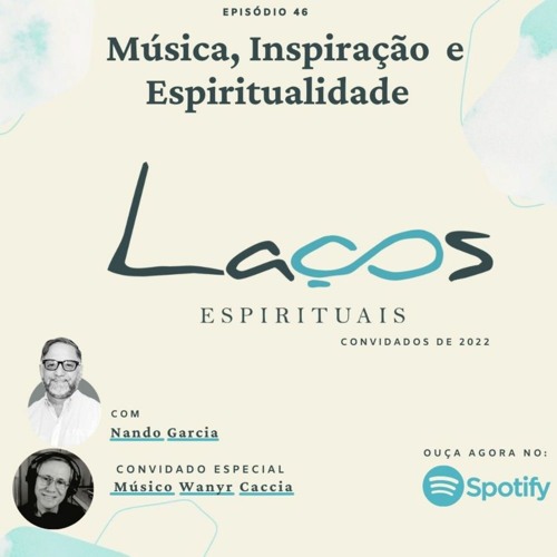 Episódio 46 – Música, Inspiração e Espiritualidade