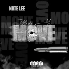 Nate Lee - Made Ya Move [prod. DJ2K]