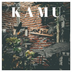 Rrry - Kamu Ft. Reynaldi Riang