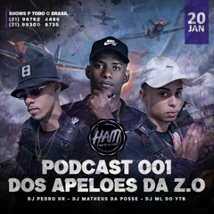 PODCAST 001 DOS APELOES DA ZONA OESTE [BAILE DO HAITI]