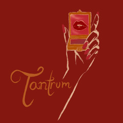 TANTRUM!!!