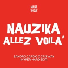 Sandro Cardio X Cris Way - Allez Voilà (Hyper - Hard Edit)