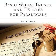 Basic Wills, Trusts, and Estates for Paralegals (Aspen Paralegal Series) BY: Jeffrey A. Helewit