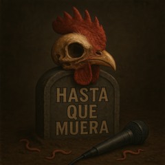 Hasta Que Muera