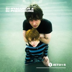 JET015 - DJ HYALURON & DJ PHEROMONE