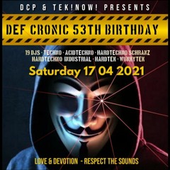 DCP & Tek!Now! Presents : Def's 53th Birthday - Anonimus Life - 19 djs all Techno styles