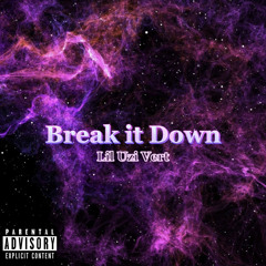 Break it Down (Feat. Lil Uzi Vert)
