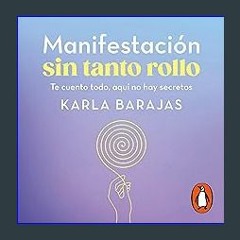 {DOWNLOAD} 📚 Manifestación sin tanto rollo [Demonstration Without So Much Fuss]: Te cuento todo, a