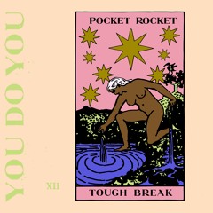 Tough Break - Pocket Rocket [Edit]