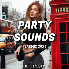 🎅 Party Sounds Music Mix | Yearmix 2021 | Electro & Bigroom House Music Mix | By DJ BLENDSKY 🔊