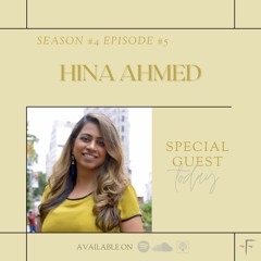 S4 Ep 5: Be Kind to Your Body with Hina Ahmed from Kindbody
