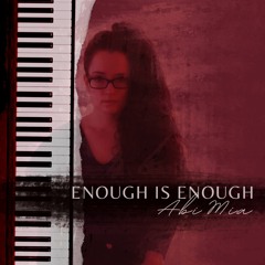 Enough Is Enough (Final Version) Abi Mia