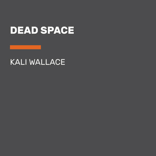 Dead Space by Kali Wallace