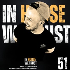 In House We Trust #051