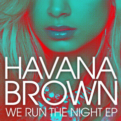 We Run The Night (Congorock Remix) [feat. Pitbull]