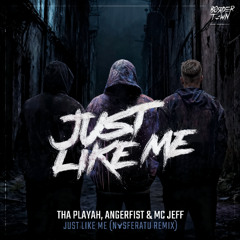 Tha Playah, Angerfist & MC Jeff - Just Like Me (Nosferatu Remix)
