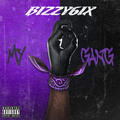 My Gang- Bizzy6ix
