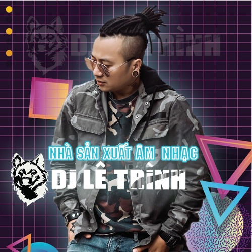 DJ LE TRINH X MAT NGOT ( HOUSELAK )