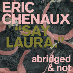 Say Laura ([abridged])