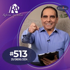 Reforma Apostólica #513 - Lunes 29/enero/2024